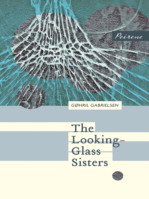Title details for The Looking-Glass Sisters by Gøhril Gabrielsen - Available
